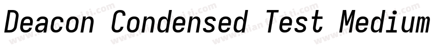 Deacon Condensed Test Medium Obliqu字体转换
